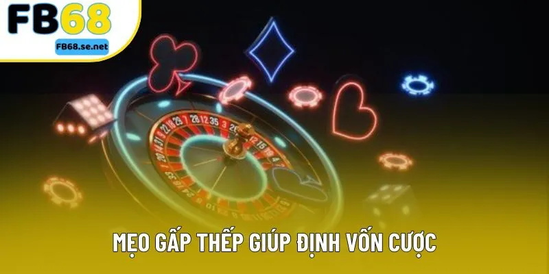 Mẹo gấp thếp giúp ổn định vốn cược