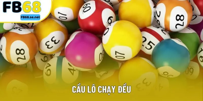 Cầu Lô Chạy Đều - Bí Quyết Tăng Tỷ Lệ Chiến Thắng Trúng Lớn