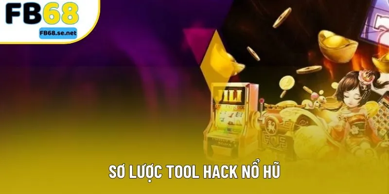 Sơ lược tool hack nổ hũ