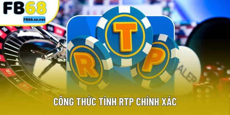 Công thức tính RTP chính xác